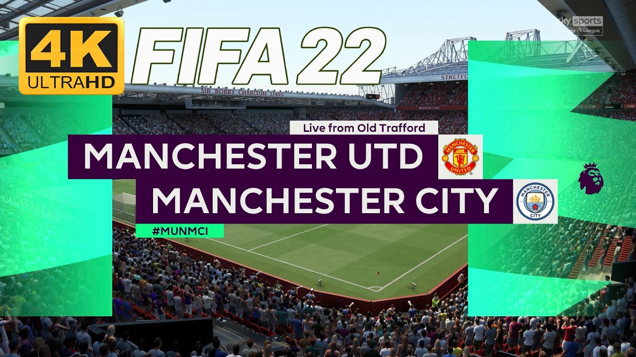 [4K] FIFA 22 / MAN UNITED vs MAN CITY / Premier League 21-22 / Full Match Gameplay PC