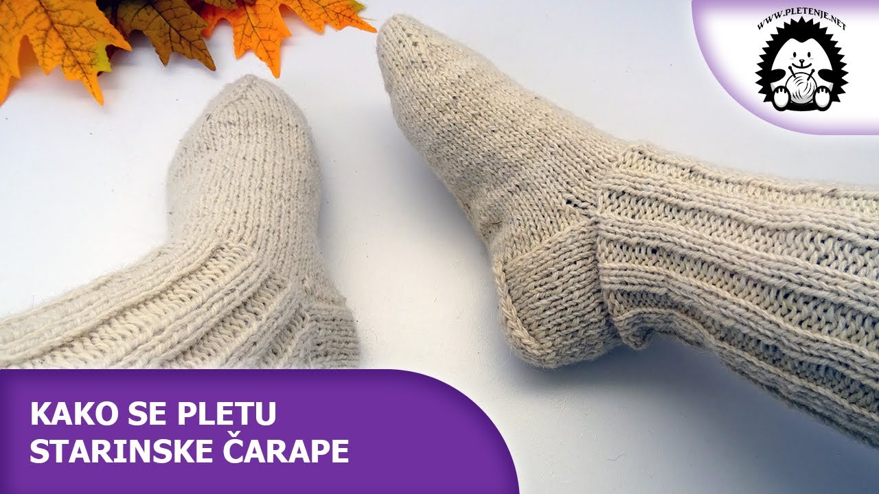 Kako se pletu starinske čarape - Pletenje.Net - Pletenje, Heklanje, vuna