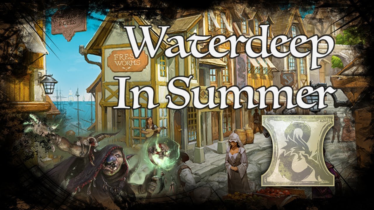 D&D Ambience - [DH] - Waterdeep In Summer