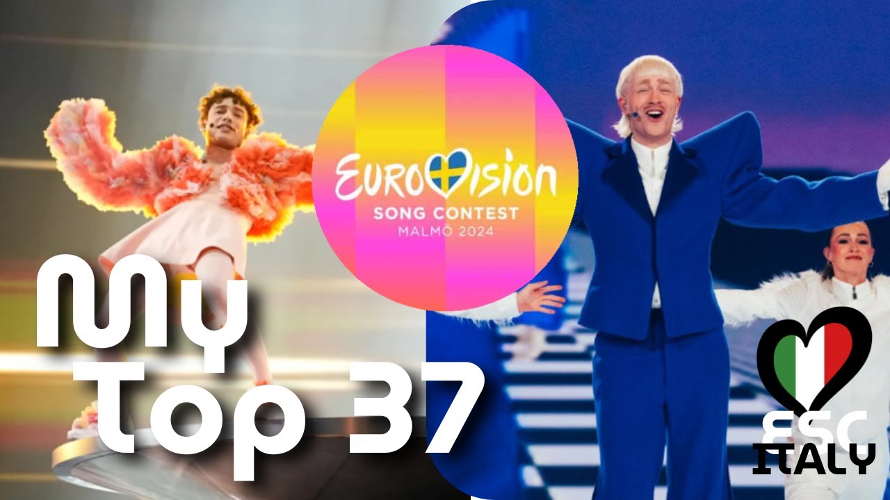 MY TOP 37 ESC 2024 | Malmö