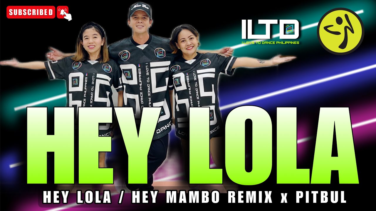 HEY LOLA / HEY MAMBO /  COMPLETE REMIX / ZUMBA / ILTD FAM.