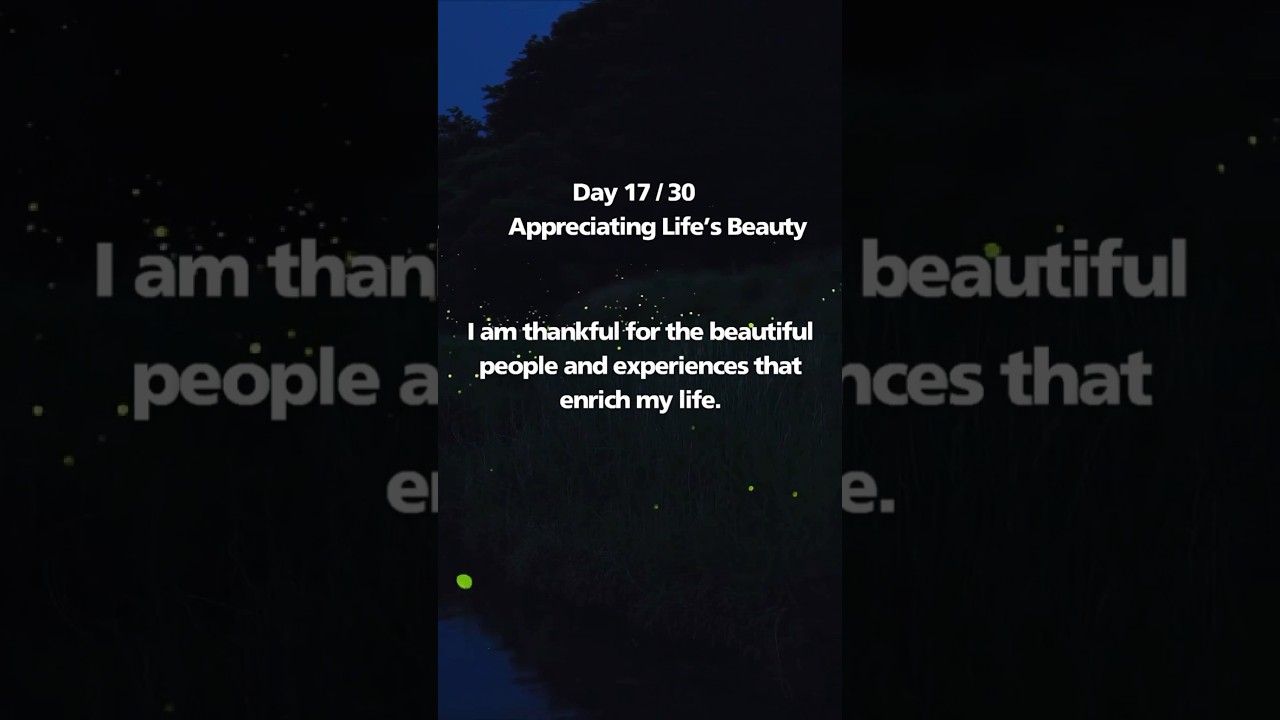 Appreciating Life’s beauty 
