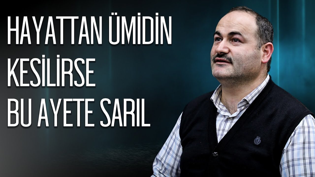 Yaşama Sevincini Kaybedersen Bu Ayete Sarıl | Said Şaşmaz