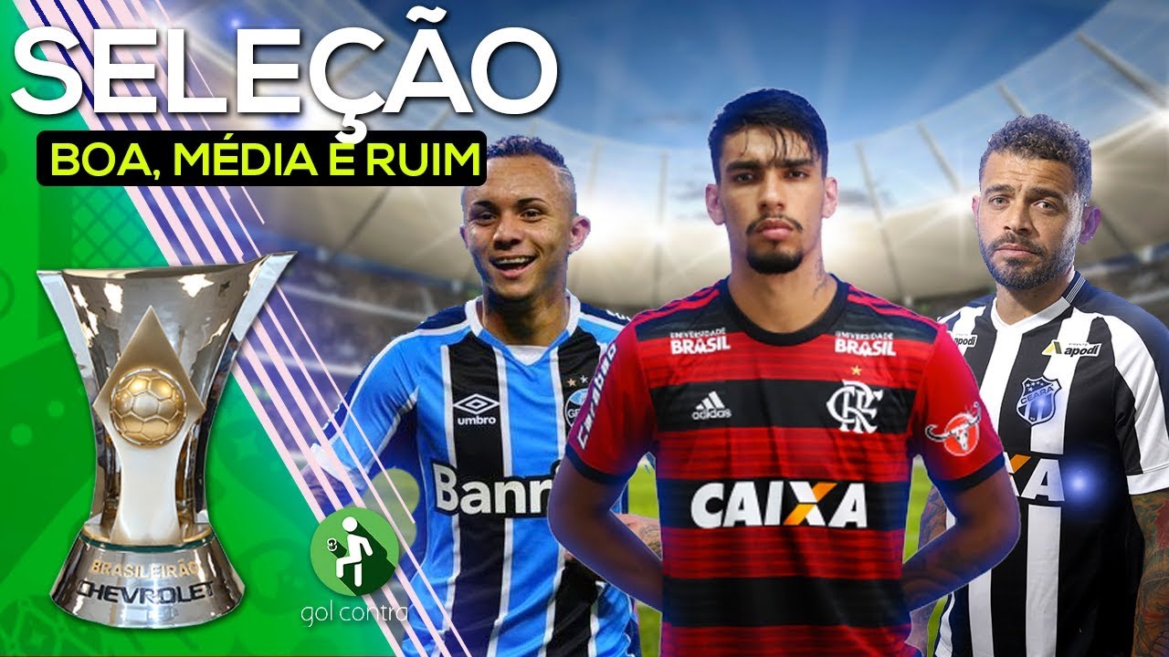 SELEÇÃO BOA, MÉDIA E RUIM DO BRASILEIRÃO | Cheio de tretas!!