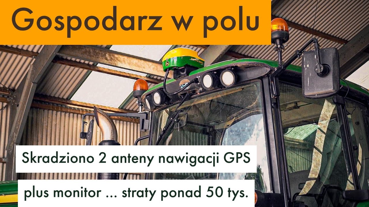 Traktor i nawigacja GPS | Skradziono 2 nawigacje  i monitor | Gospodarz w polu |