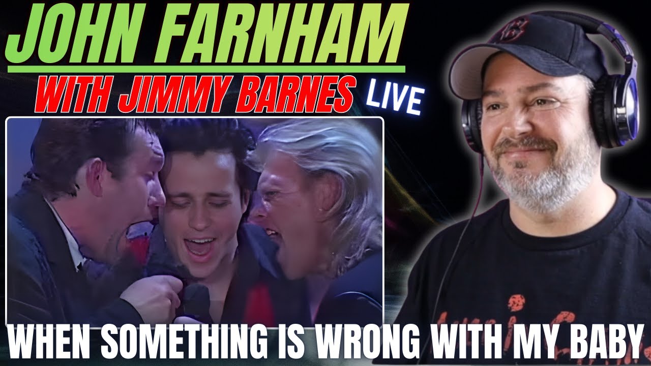 First Time Hearing John Farnham and Jimmy Barnes When Something is Wrong With My Baby