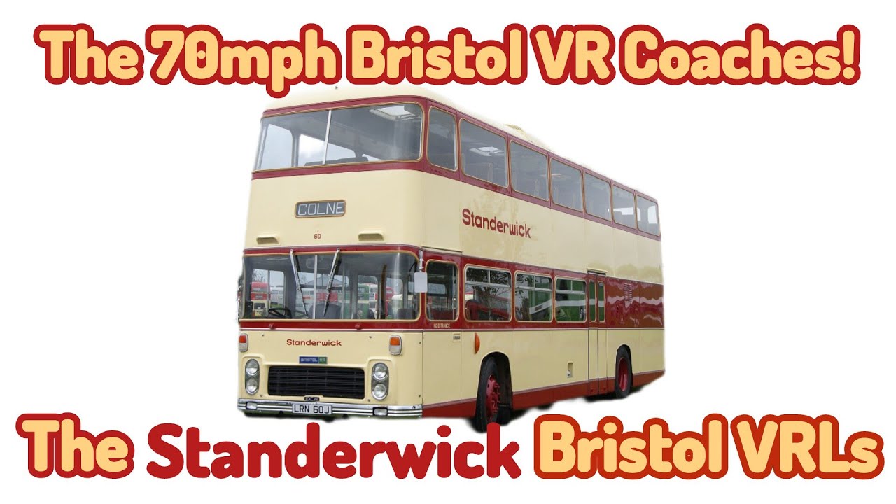 70mph Bristol VR Coaches! The Standerwick Bristol VRLs.
