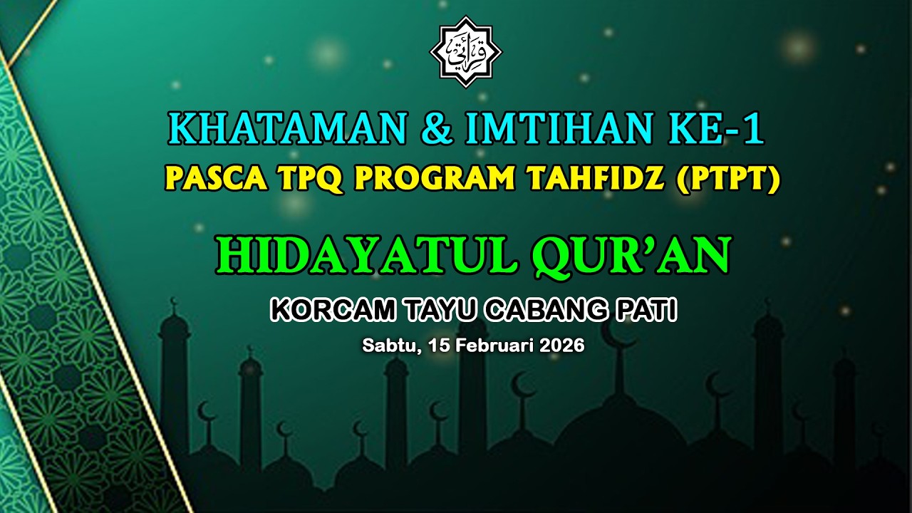 KHATAMAN & IMTIHAN KE-1 PASCA TPQ PROGRAM TAHFIDZ (PTPT)   