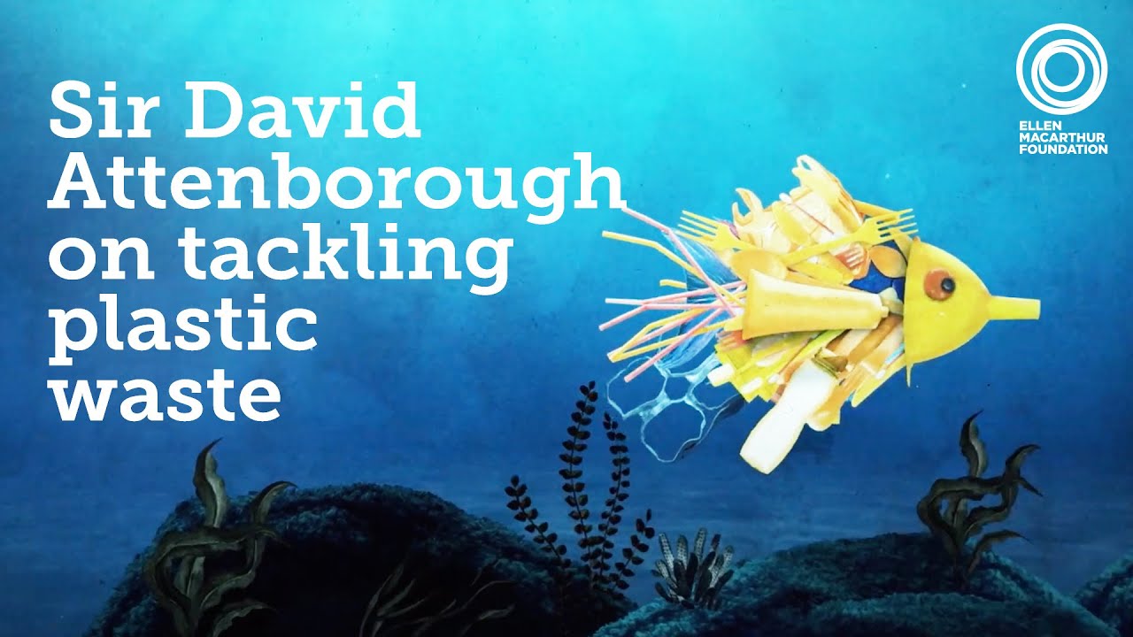 Solving Plastic Pollution | Narrated by Sir David Attenborough & Dame Ellen MacArthur