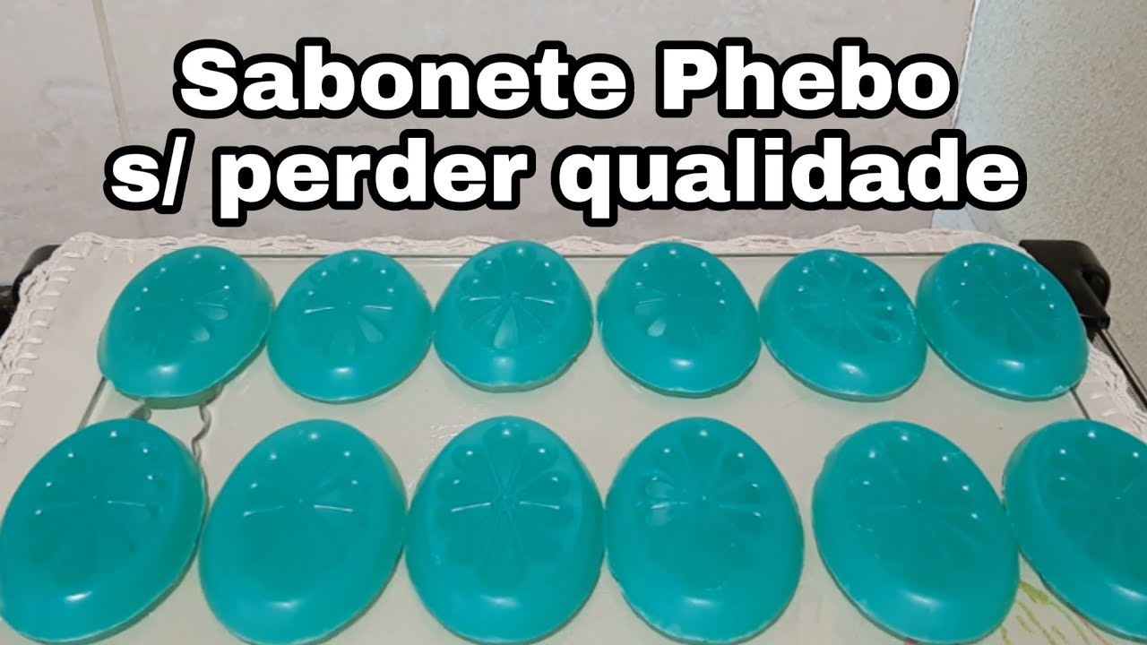 Faça sabonete PHEBO MULTIPLICADO S/perder a qualidade duro igual do mercado