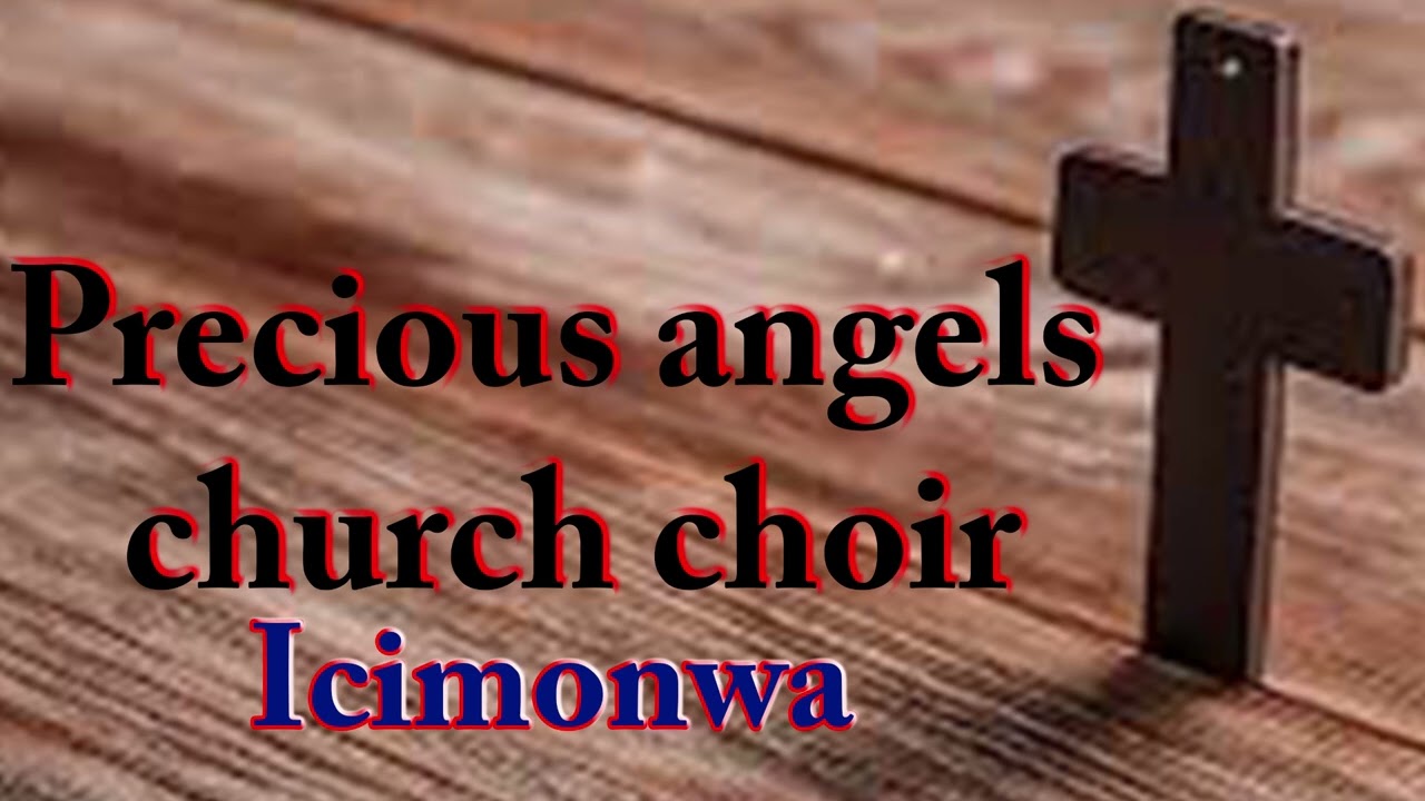 precious Angels church choir. Icimonwa