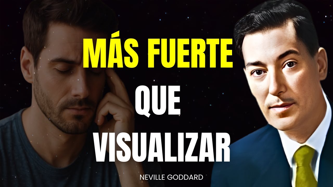 ESTA T&Eacute;CNICA ES M&Aacute;S PODEROSA QUE LA VISUALIZACI&Oacute;N - NEVILLE GODDARD