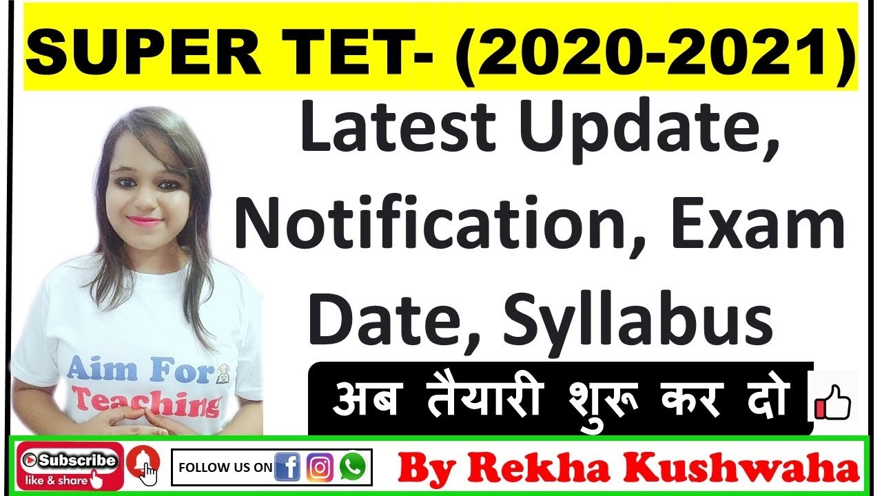 SUPER TET-  Latest Update, Notification, Exam Date, Syllabus (2020-2021)