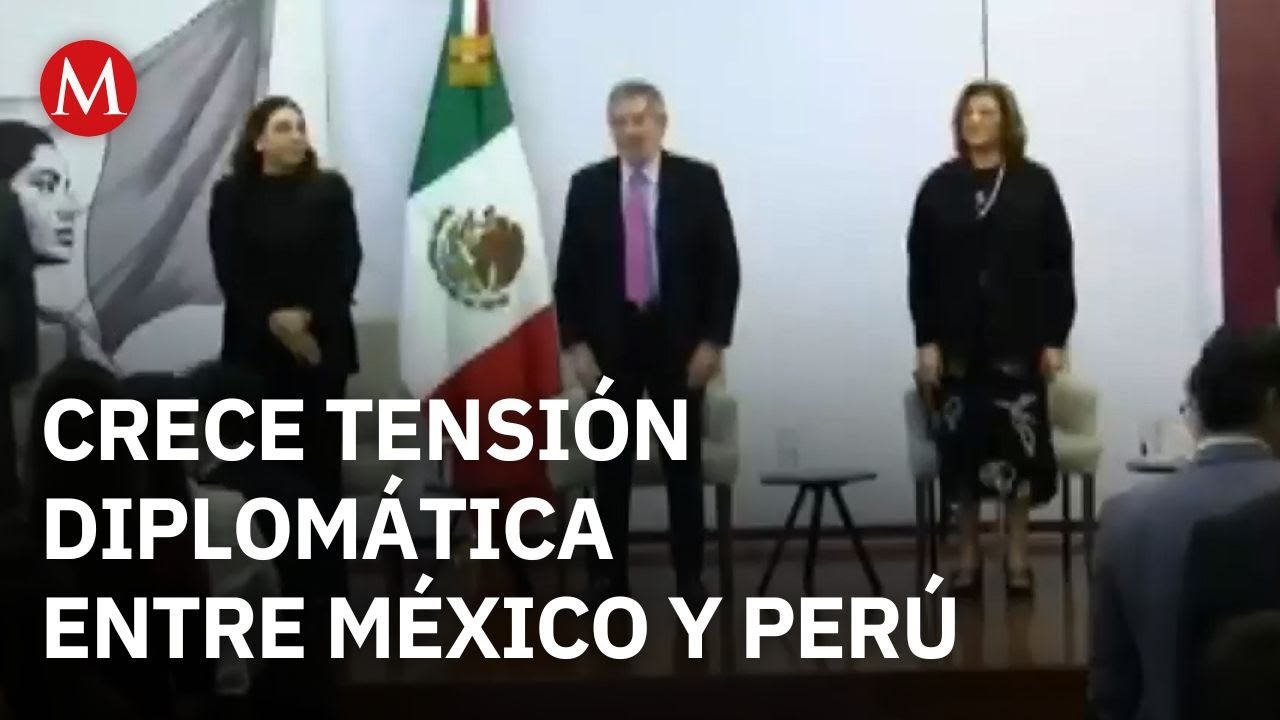 Aumenta la tensi&oacute;n entre M&eacute;xico y Per&uacute; por recientes conflictos diplom&aacute;ticos