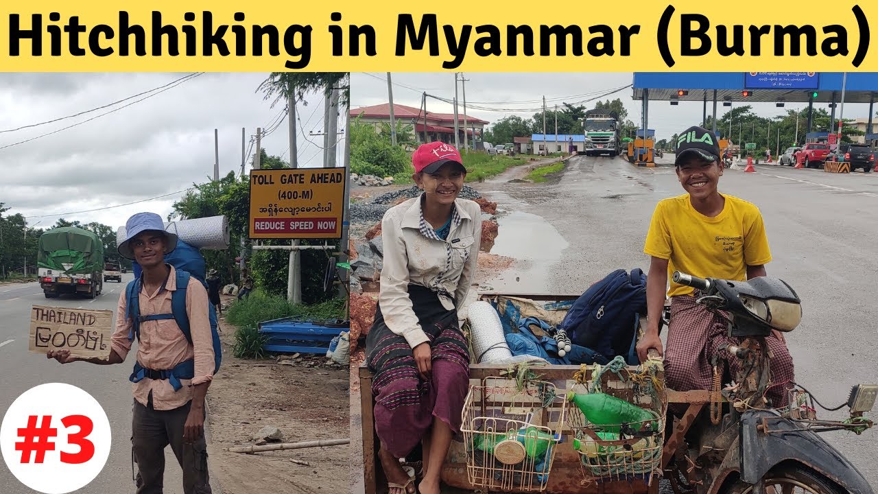 Hitchhiking in Myanmar ( India to China By Land)