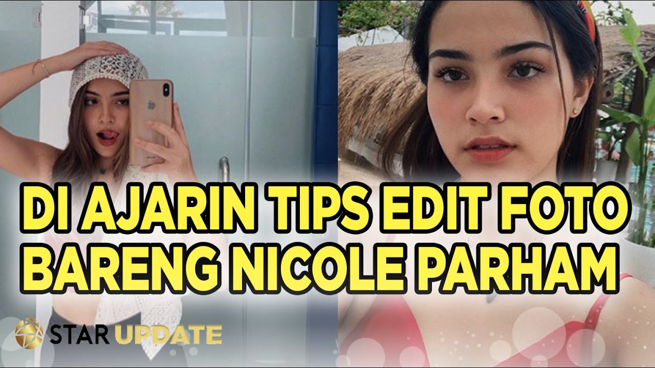 Sudah Cantik !! Ini Trik NICOLE PARHAM 