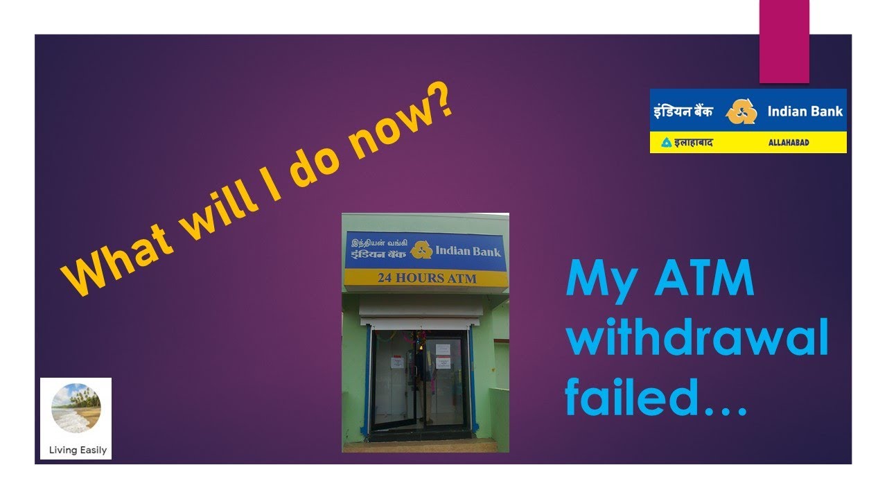 ATM Cash Withdrawal Fail. How to complaint-Indian Bank