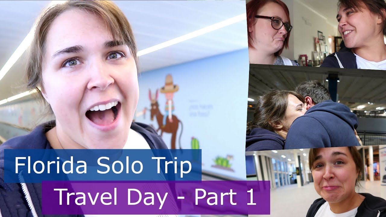 Travel Day Part 1 | Walt Disney World solo trip | Florida 2017