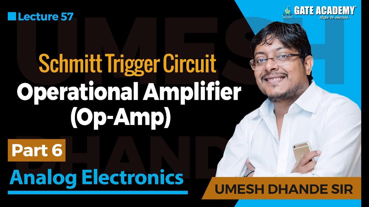 Operational Amplifier (Op-Amp) | Part 6 | Schmitt Trigger Circuit | Analog Electronics