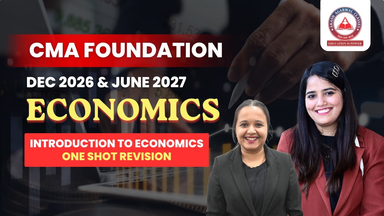 CMA Foundation Economics | Introduction To Economics One Shot Revision | June 2026 & Dec 2026
