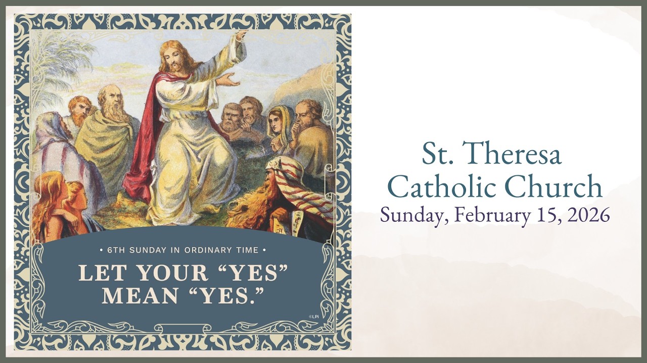 Sun., Feb. 15, 2026 - 10:00 am Mass - St. Theresa Parish