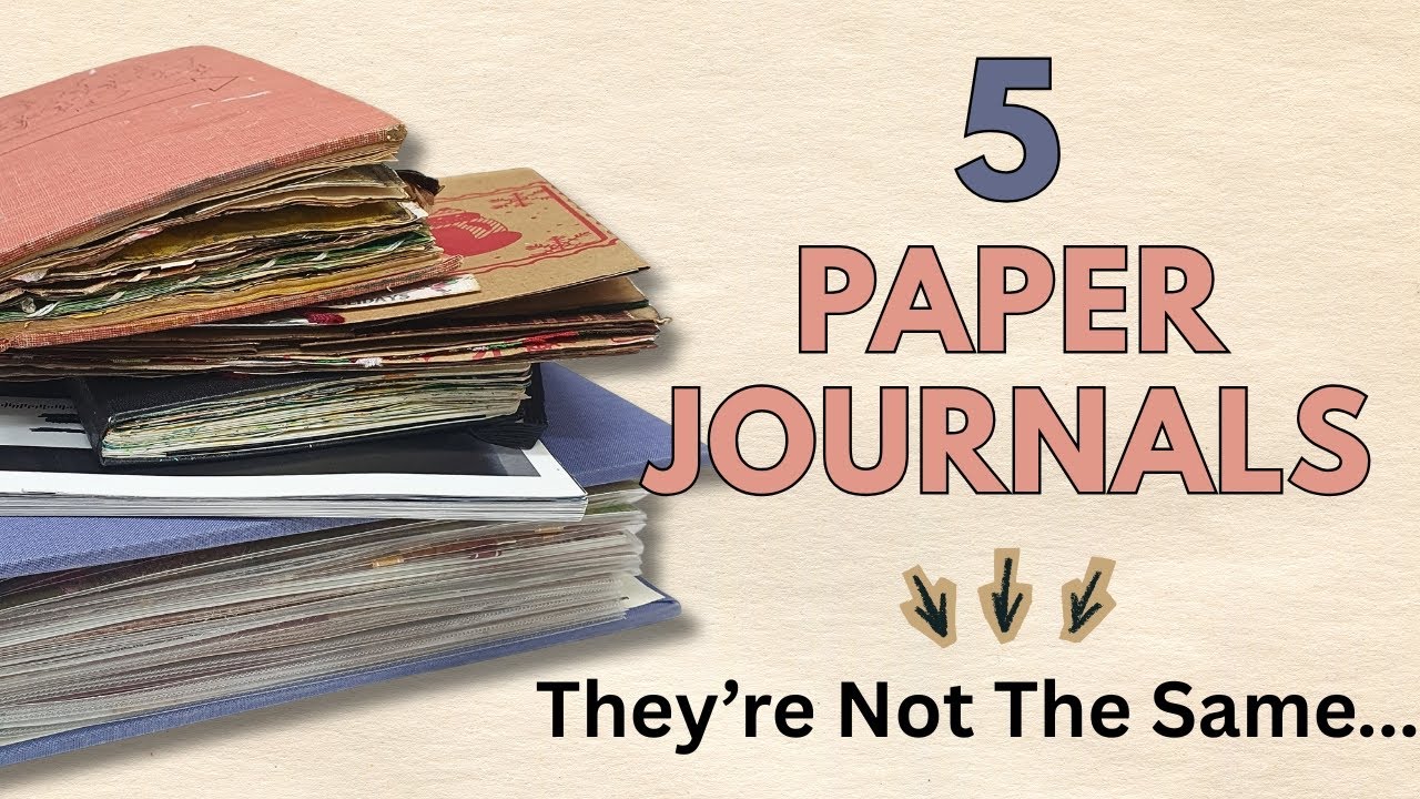 5 Paper Journals Explained: Scrapbook, Junk Journal, Art Journal, Glue Book & Altered Book