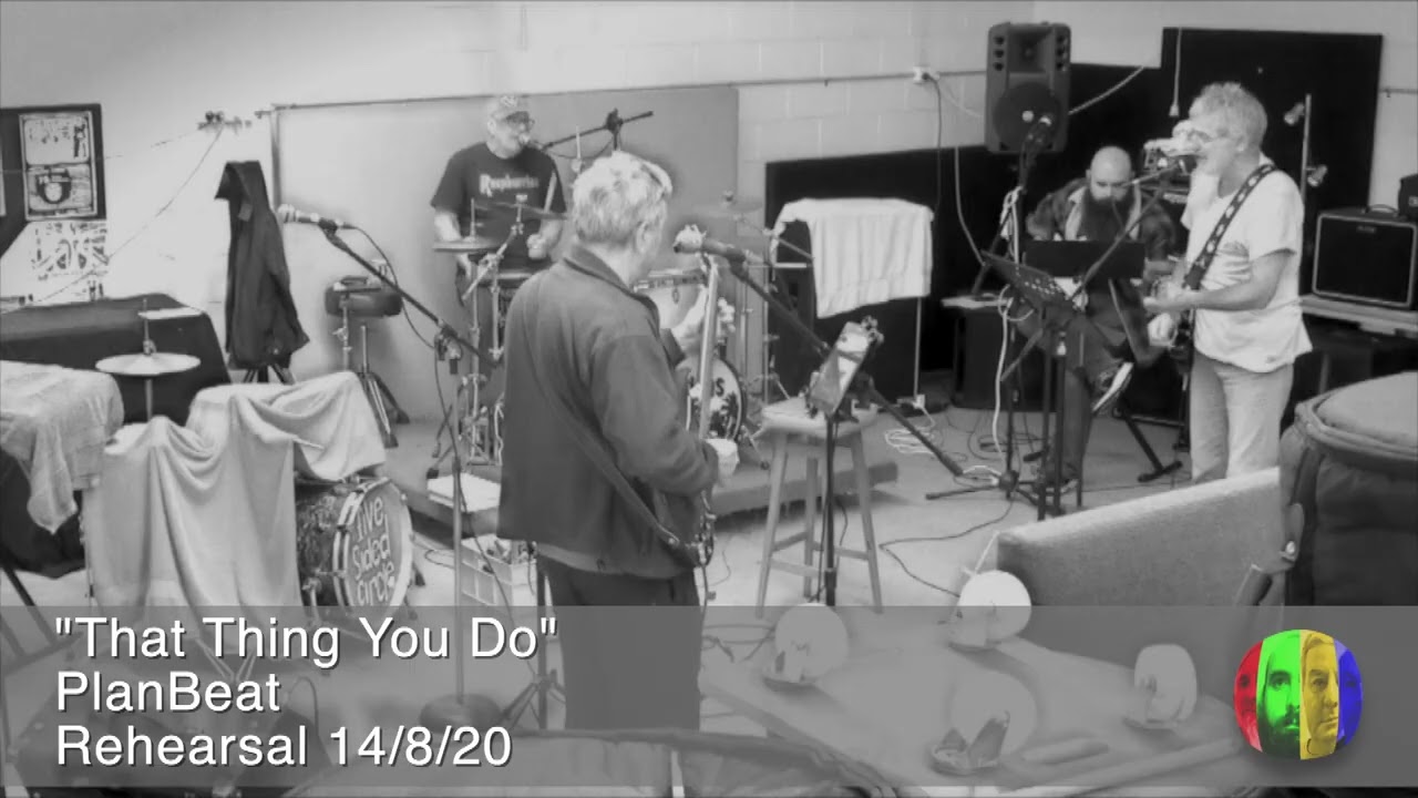 That Thing You Do - PlanBeat Rehearsal - 14/8/20