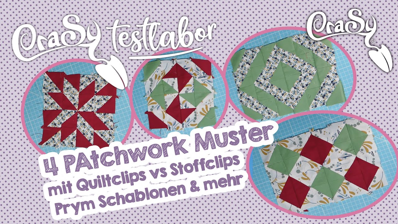 CraSy Testlabor - 4 Patchwork Muster mit Prym Patchwork Produkten