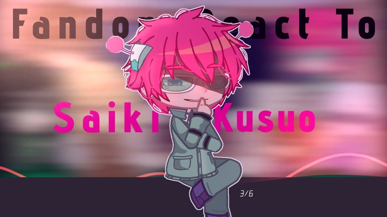 Fandom React To Saiki Kusuo // 3/6 // read desc || •waflertea•