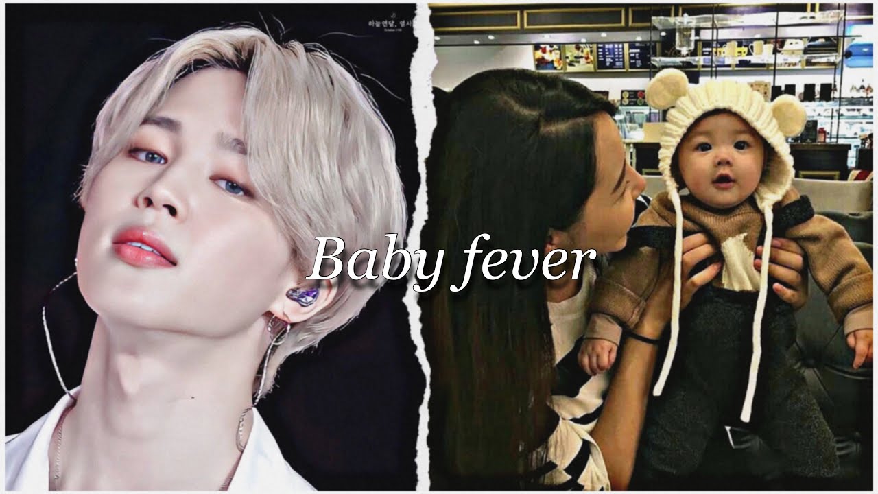 Jimin Ff~ Baby Fever (Oneshot) Part 1/2