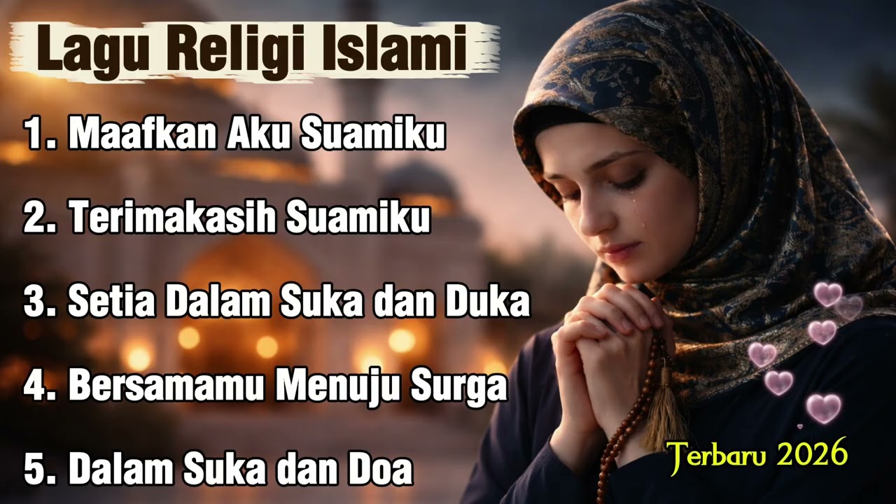 MAAFKAN AKU SUAMIKU - Lagu Religi Islami Terbaru 2026 | Lagu Istri untuk Suami Penuh Doa