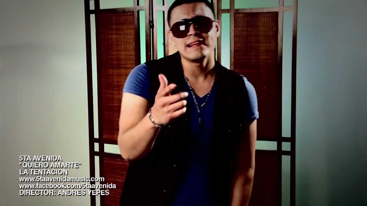 5ta Avenida - Quiero Amarte Official Video