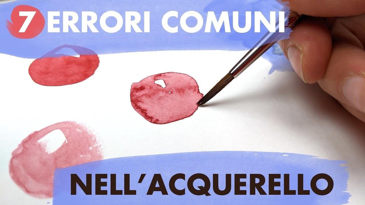 I 7 ERRORI più comuni nell'acquerello e come evitarli! 🎨