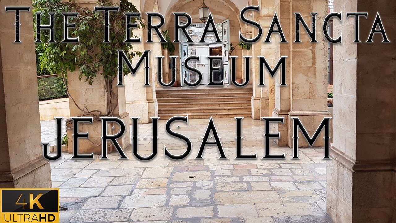 The Terra Sancta Museum on the Via Dolorosa Street JERUSALEM - Very Nice Place - 4K