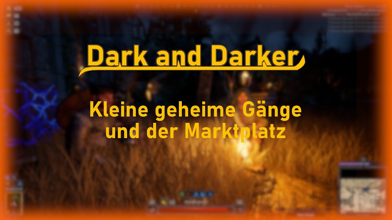 Dark and Darker - Kleine geheime Gänge und der Marktplatz
