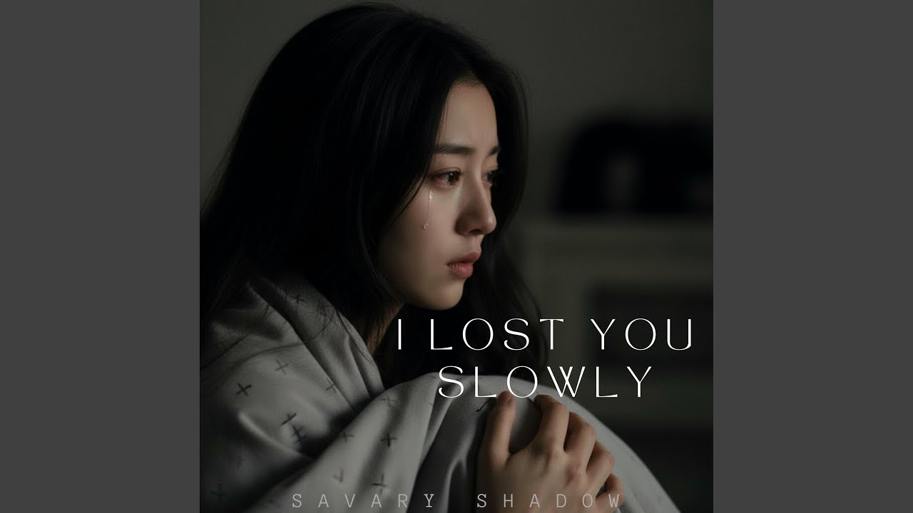 I Lost You Slowly