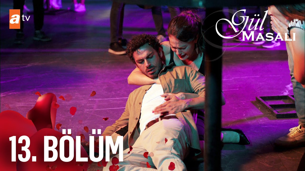 Gül Masalı 13. Bölüm @atv
