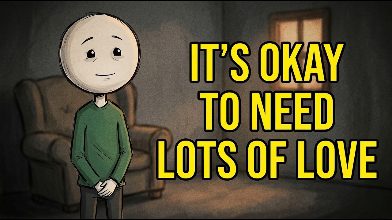 Why It's Okay to Need So Much Love