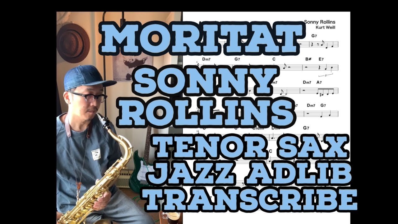 Jazz Tenor Sax Transcribe Sonny Rollins MORITAT (Mack the knife)