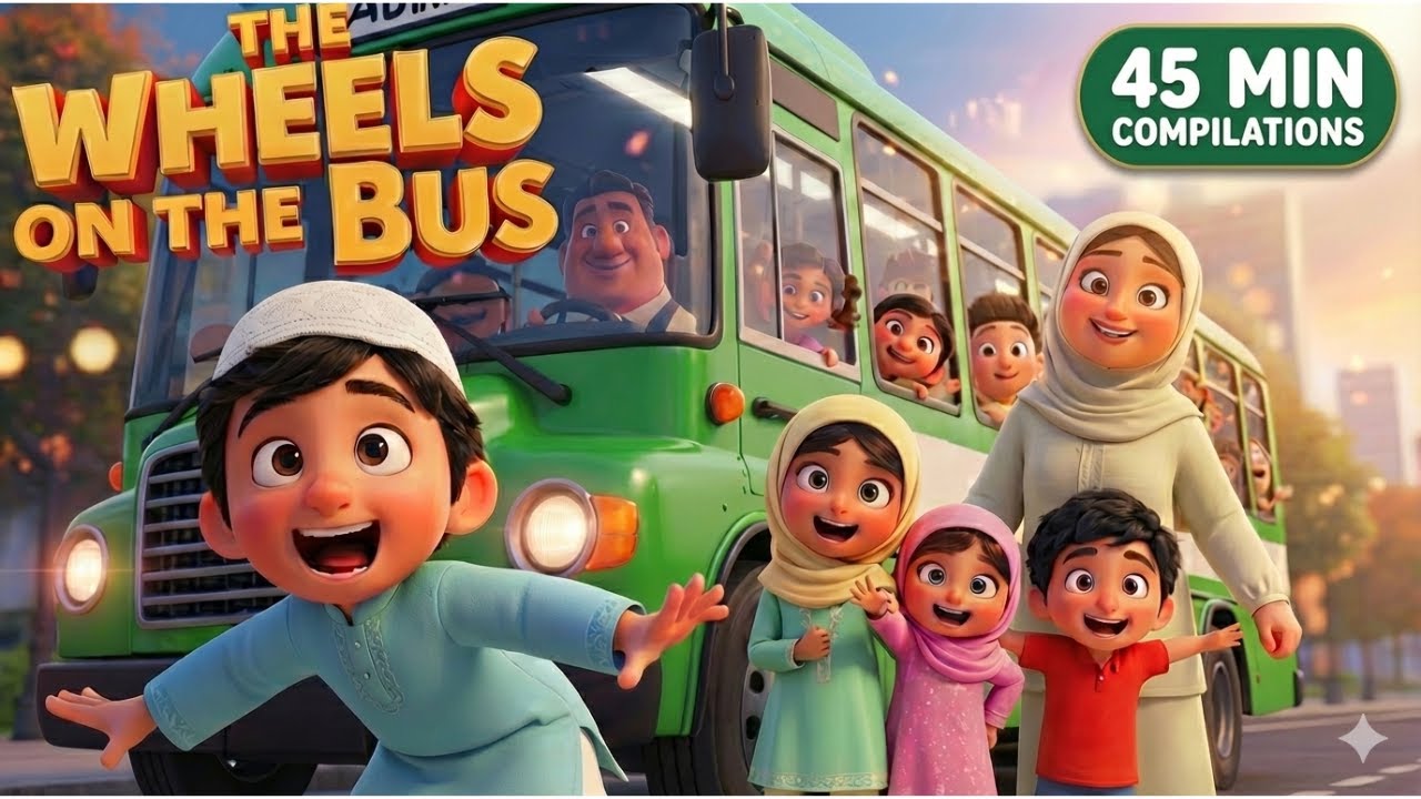 45 Min Compilation Nasheed for Kids | Wheels on the Bus, 6 Pillars of Iman & Islamic ABC