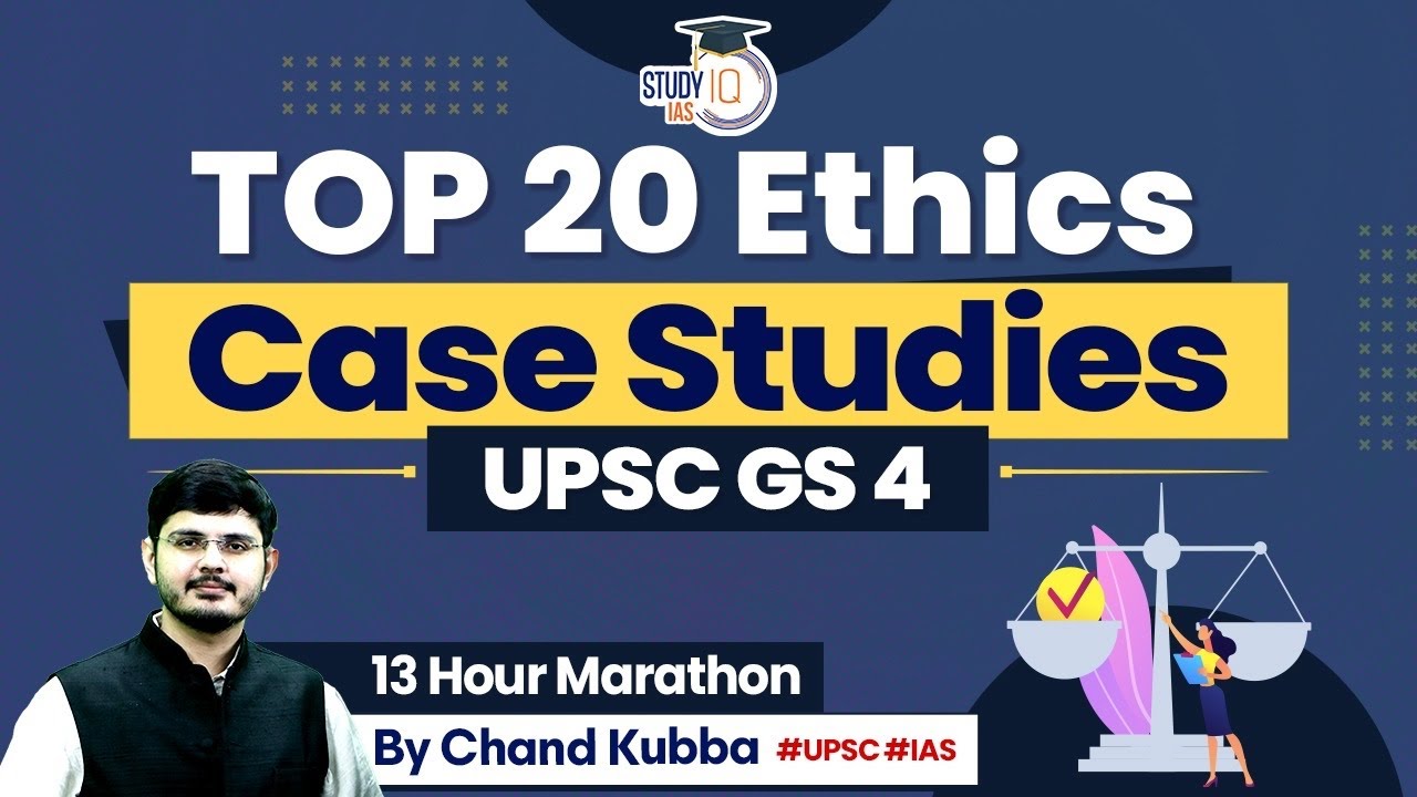 Best Ethics Case Studies for UPSC GS 4 | Marathon Session | Study IQ IAS