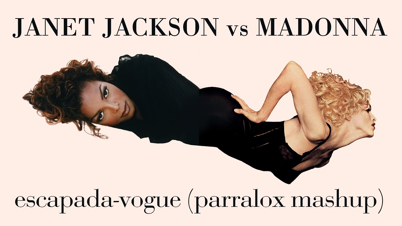 Janet Jackson vs Madonna - Escapada-Vogue (Parralox Mashup)