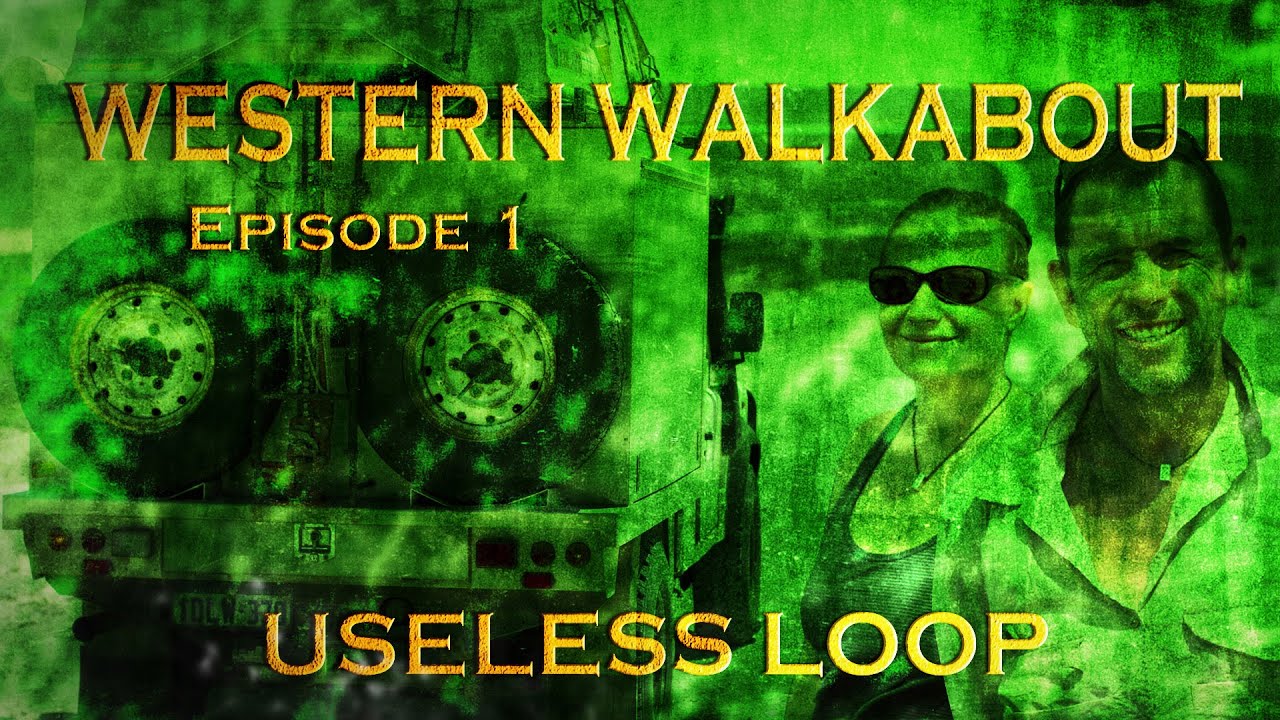 Useless Loop and steep point. Western Walkabout 1