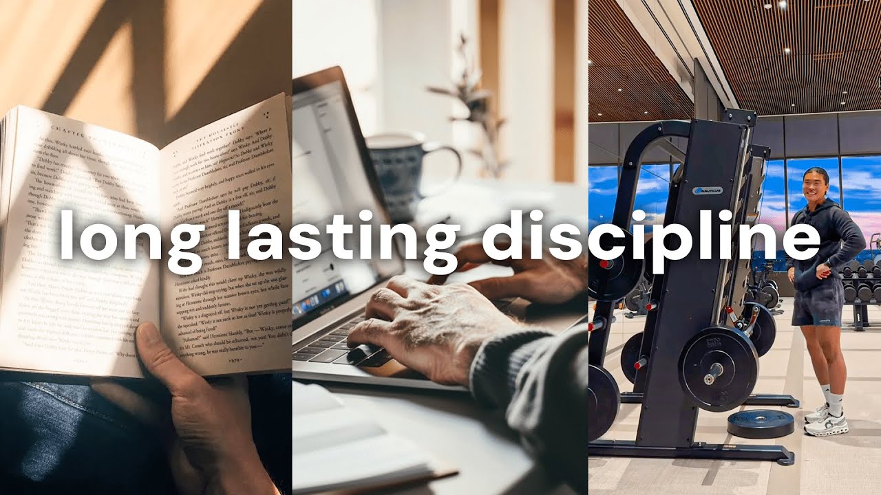How To Build Long Lasting Discipline - a complete step by step