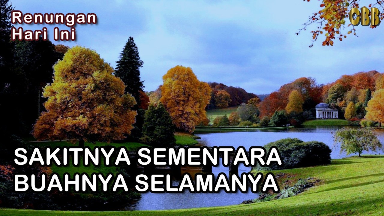 SAKITNYA SEMENTARA, BUAHNYA SELAMANYA - Saat Teduh Renungan Harian 01/03/26, Kornelius Nugroho, CBB