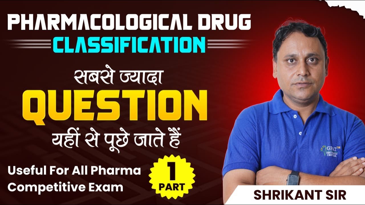 PHARMACOLOGICAL DRUG CLASSIFICATION |  सबसे ज्यादा Ques यही से पूछे जाते हैं! 🔍 For all pharma exams