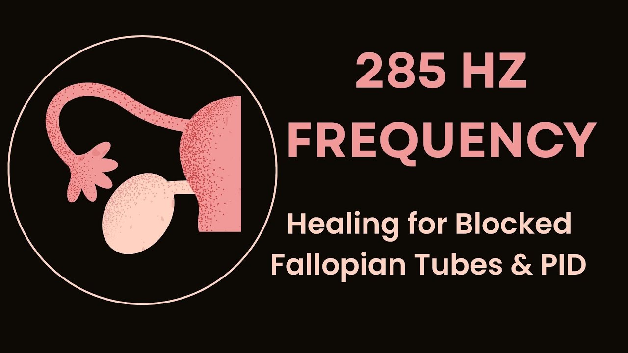 💧 285 Hz Healing for Blocked Fallopian Tubes & PID | Flowing Water 🌊 Womb Detox & Energy Release