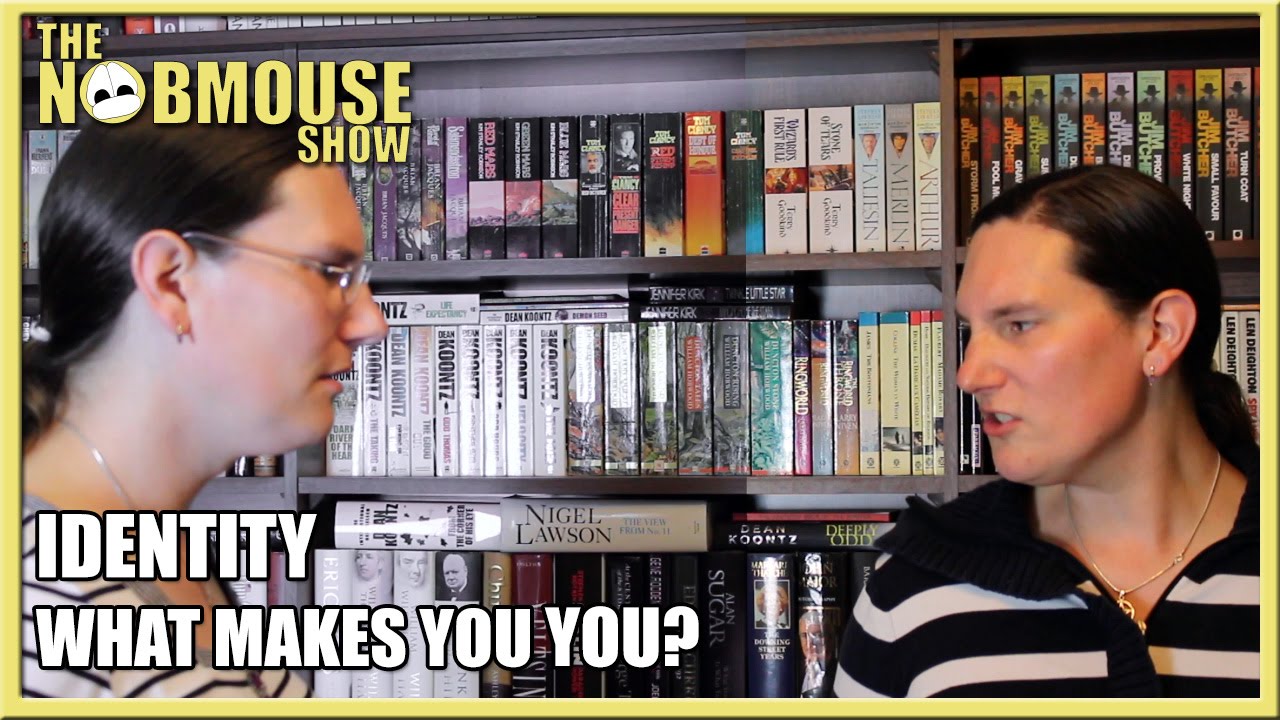 Identity: What makes you You? - The Nobmouse Show