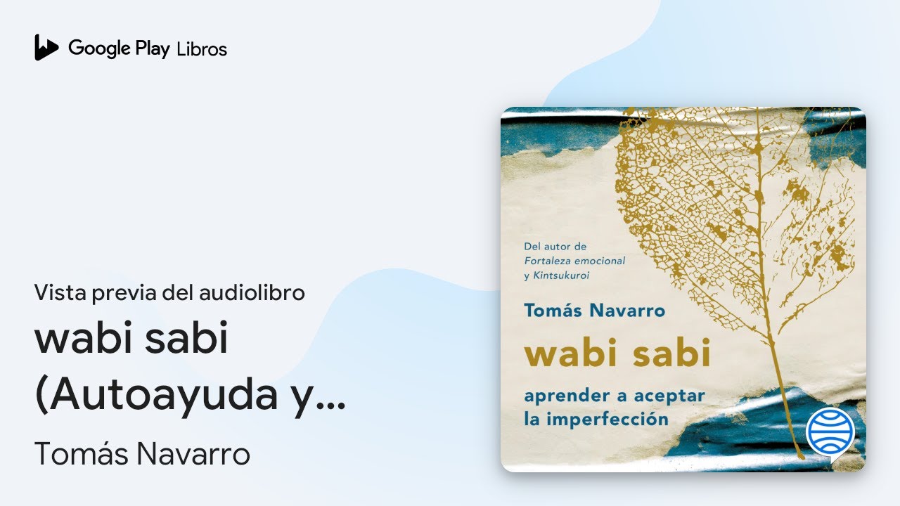 wabi sabi (Autoayuda y superación): aprender a… de Tomás Navarro · Vista previa del audiolibro