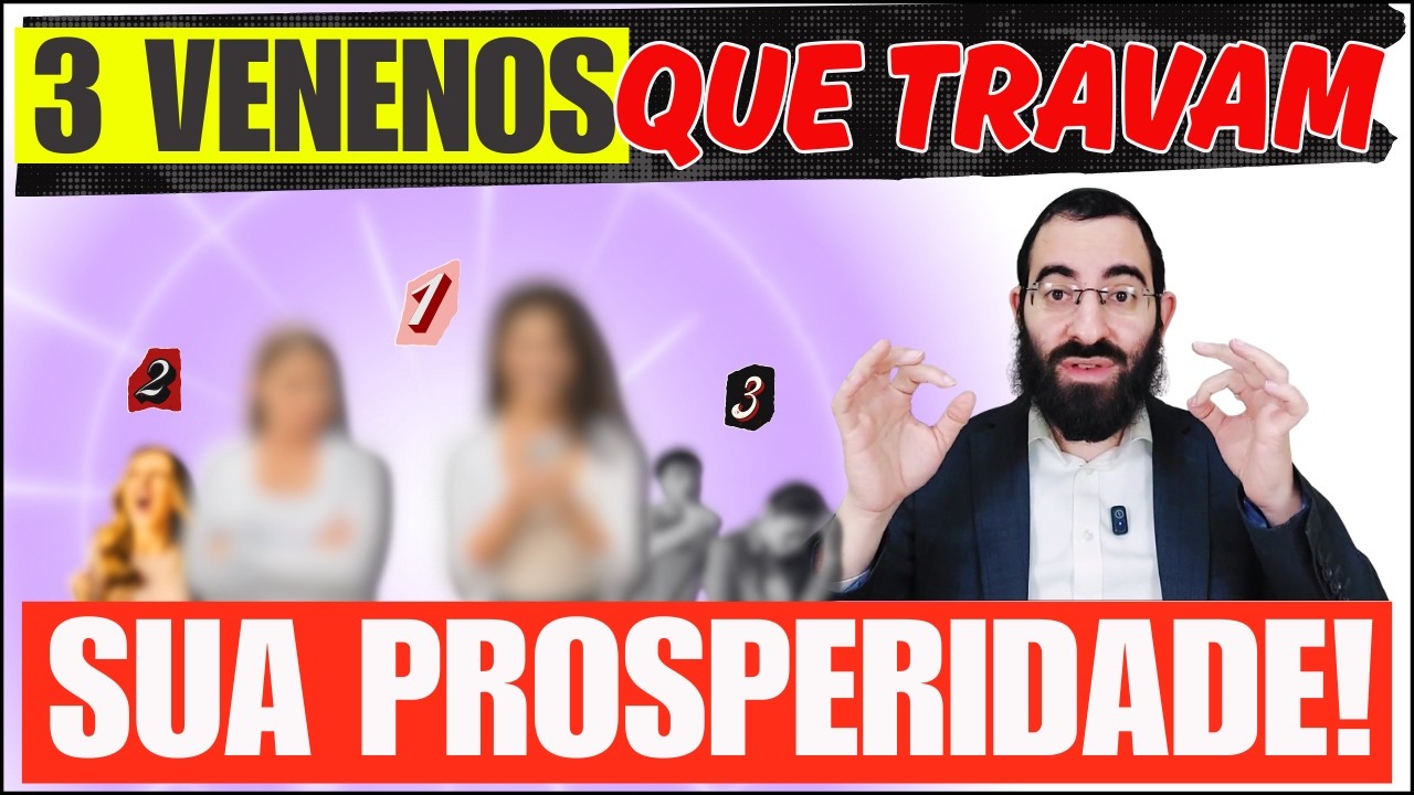 ELIMINE OS 3 VENENOS QUE SABOTAM O SEU ÊXITO!